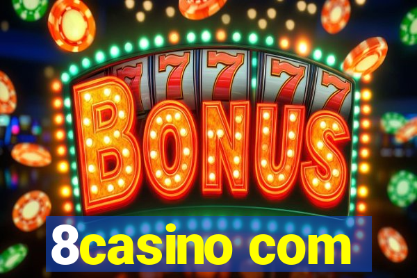 8casino com